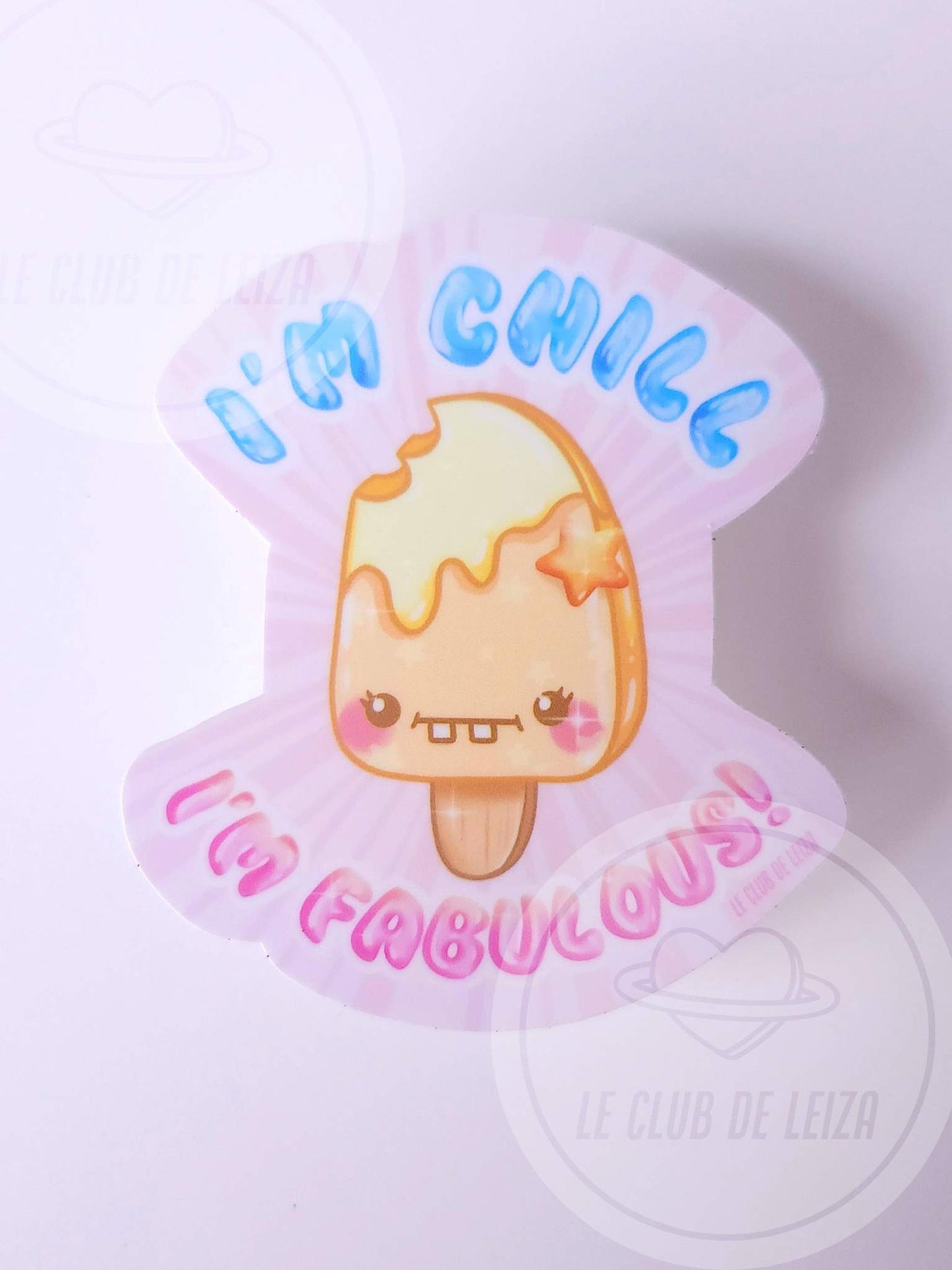 I'm Chill, I'm fabulous Popscicle - Vinyl Sticker