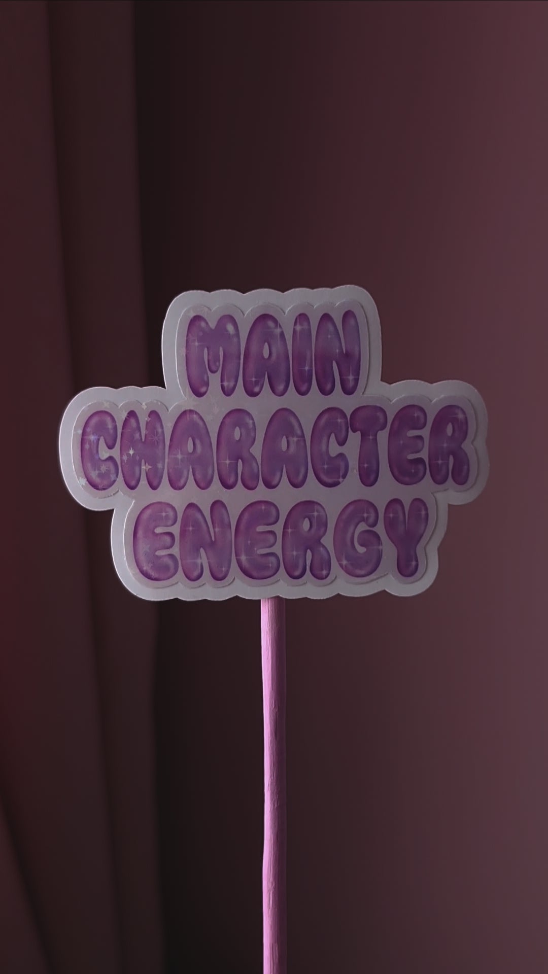 Main, Character, Energy, Slay, Attitude, Confidence, Stickers, Holographic, purple, stars, vinyl, IRL
